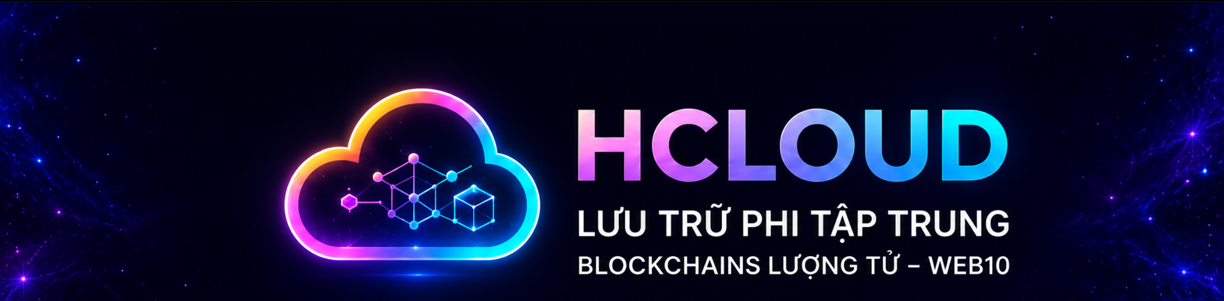 HCloud - Lưu trữ phi tập trung, blockchains lượng tử Web10