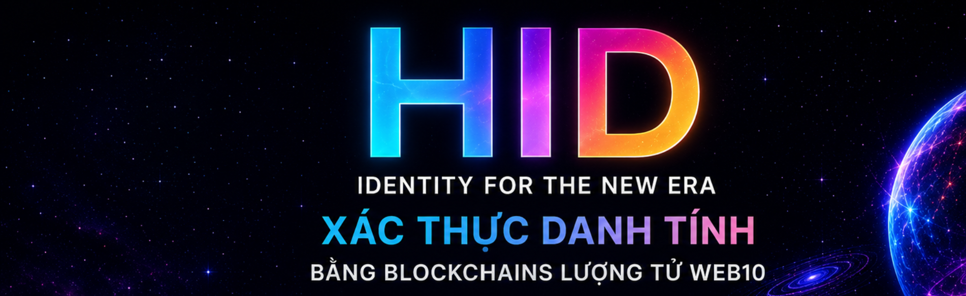 HID - Identity for the new era. Xác thực danh tính bằng blockchains lượng tử Web10