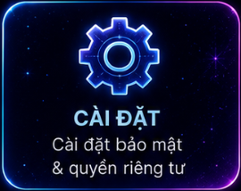 Cài đặt - Bảo mật và quyền riêng tư