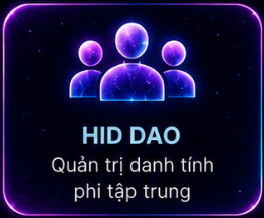 HID DAO - Quản trị danh tính phi tập trung