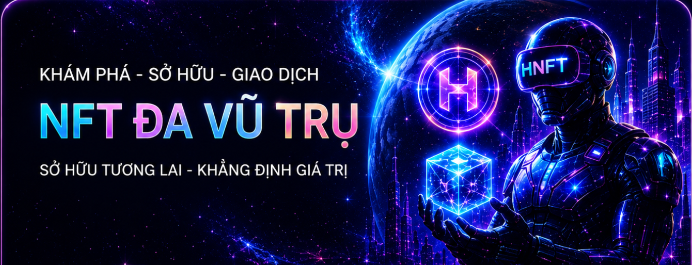 Khám phá - Sở hữu - Giao dịch NFT đa vũ trụ